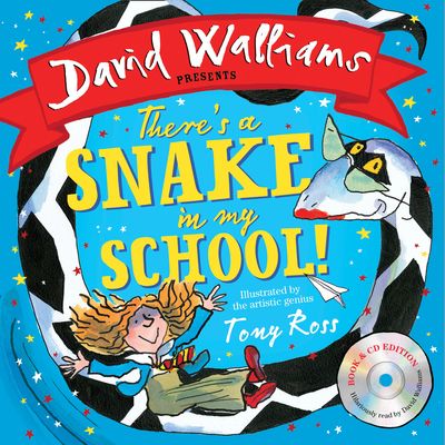 Cover image for There’s a Snake in My School!: Book & CD - David Walliams, Illustrated by Tony Ross