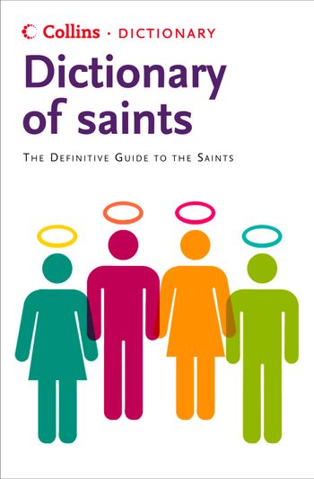 Collins Dictionary of - Saints: The definitive guide to the Saints (Collins Dictionary of) - Martin Manser