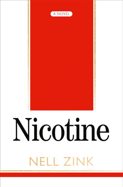 Nicotine - Nell Zink