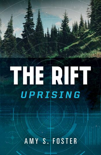 The Rift Uprising trilogy - The Rift Uprising (The Rift Uprising trilogy, Book 1) - Amy S. Foster