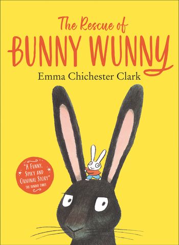 The Rescue of Bunny Wunny - Emma Chichester Clark