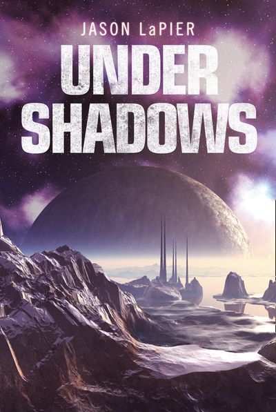 Under Shadows - Jason LaPier