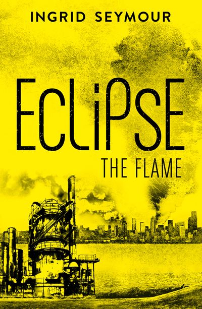 Eclipse the Flame - Ingrid Seymour