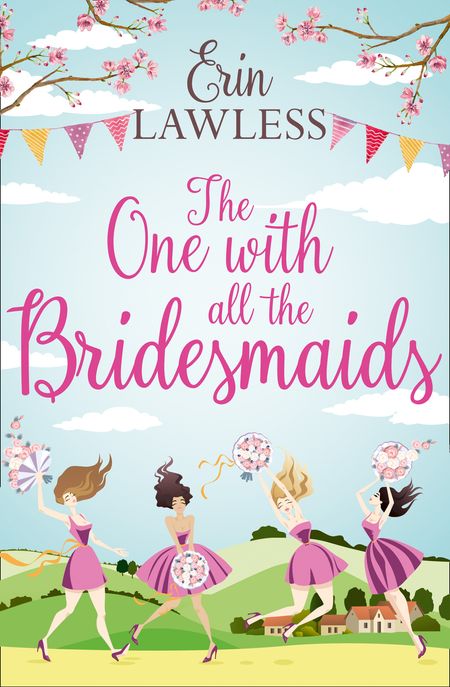 The One with All the Bridesmaids - Erin Lawless
