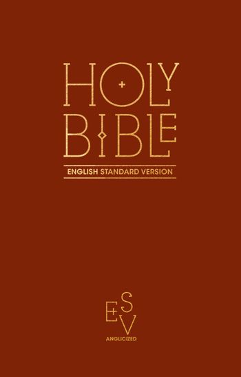 Holy Bible: English Standard Version (ESV) Anglicised Pew Bible (Burgundy Colour) - 