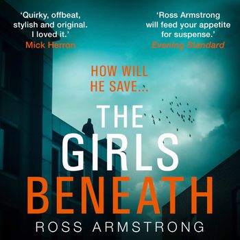 A Tom Mondrian Story - The Girls Beneath (A Tom Mondrian Story): Unabridged First edition - Ross Armstrong, Read by Ross Armstrong