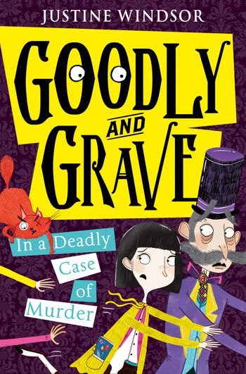 Goodly and Grave - Goodly and Grave in a Deadly Case of Murder (Goodly and Grave, Book 2) - Justine Windsor