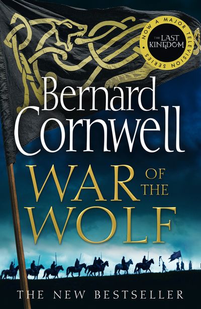 The Last Kingdom Series - War of the Wolf (The Last Kingdom Series, Book 11) - Bernard Cornwell