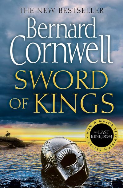 The Last Kingdom Series - Sword of Kings (The Last Kingdom Series, Book 12) - Bernard Cornwell