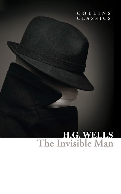 Collins Classics - The Invisible Man (Collins Classics) - H. G. Wells