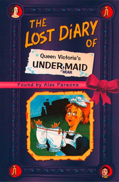 The Lost Diary of Queen Victoria’s Undermaid - Alex Parsons