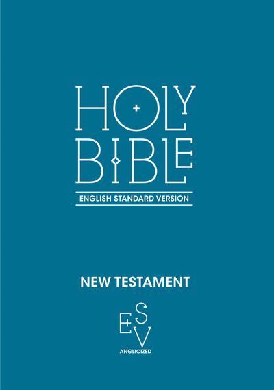 New Testament: English Standard Version (ESV) Anglicised - Collins Anglicised ESV Bibles