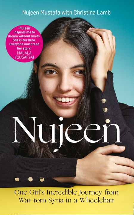Cover image for Nujeen: One Girl’s Incredible Journey from War-torn Syria in a Wheelchair - Nujeen Mustafa, With Christina Lamb