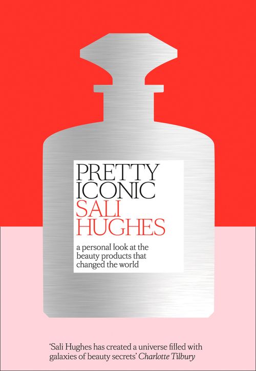 Pretty Iconic, Contemporary Fiction, Hardback, Sali Hughes