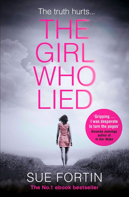 The Girl Who Lied - Sue Fortin