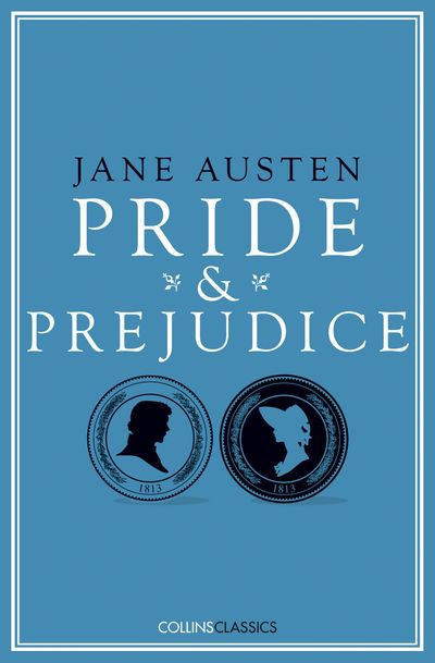 Cover image for Collins Classics - Pride and Prejudice (Collins Classics) - Jane Austen