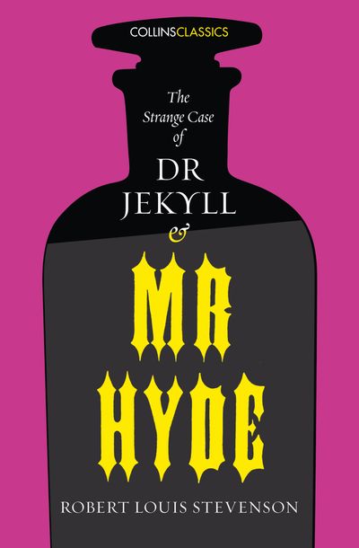 Cover image for Collins Classics - The Strange Case of Dr Jekyll and Mr Hyde (Collins Classics) - Robert Louis Stevenson