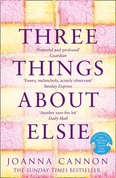 Three Things About Elsie - Joanna Cannon