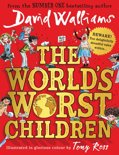 Cover image for The World’s Worst Children - David Walliams, Illustrated by Tony Ross