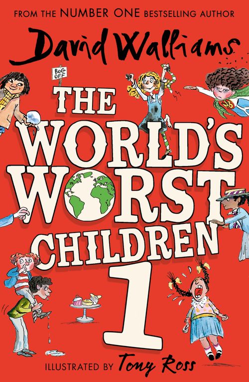 The World’s Worst Children 1, Children's, Paperback, David Walliams, Illustrated by Tony Ross