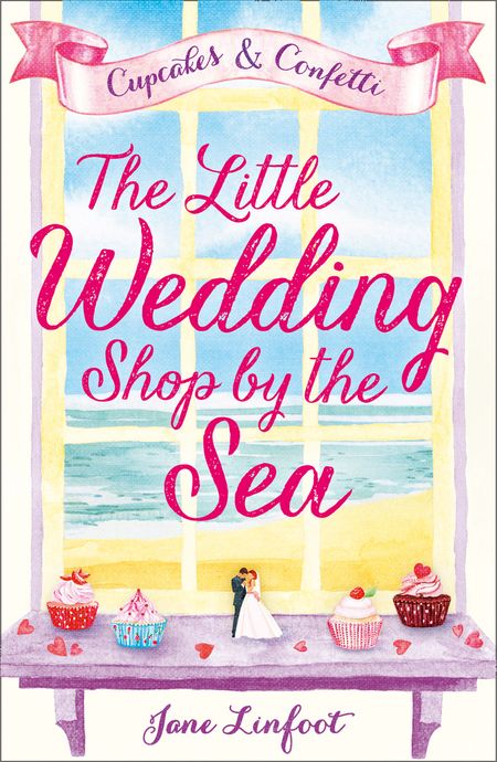 The Little Wedding Shop by the Sea (The Little Wedding Shop by the Sea, Book 1) - Jane Linfoot