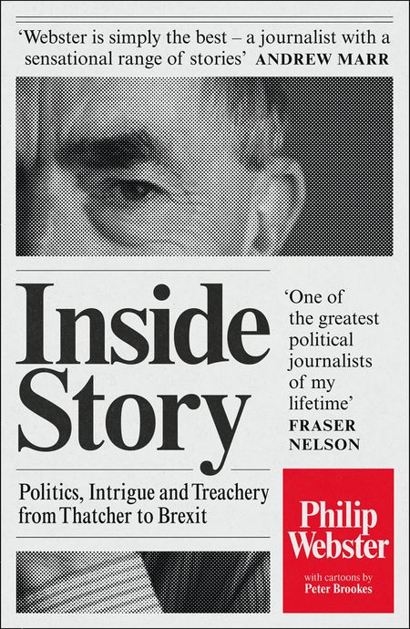 Cover image for Inside Story: Politics, Intrigue and Treachery from Thatcher to Brexit - Philip Webster