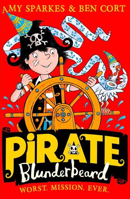 Cover image for Pirate Blunderbeard - Pirate Blunderbeard: Worst. Mission. Ever. (Pirate Blunderbeard, Book 3) - Amy Sparkes, Illustrated by Ben Cort