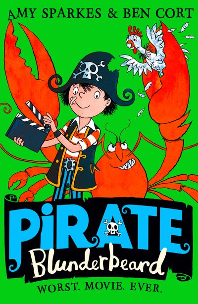 Pirate Blunderbeard - Pirate Blunderbeard: Worst. Movie. Ever. (Pirate Blunderbeard, Book 4) - Amy Sparkes, Illustrated by Ben Cort