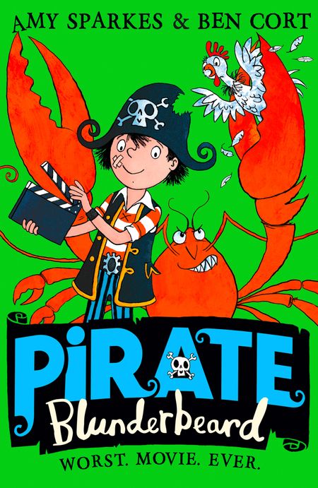 Cover image for Pirate Blunderbeard - Pirate Blunderbeard: Worst. Movie. Ever. (Pirate Blunderbeard, Book 4) - Amy Sparkes, Illustrated by Ben Cort