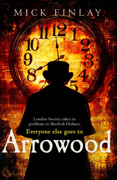 An Arrowood Mystery - Arrowood (An Arrowood Mystery, Book 1): First edition - Mick Finlay