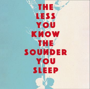 The Less You Know The Sounder You Sleep: Unabridged edition - Juliet Butler, Read by Juliet Butler