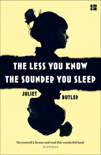 The Less You Know The Sounder You Sleep - Juliet Butler