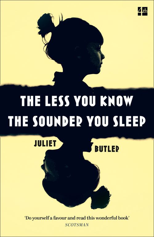The Less You Know The Sounder You Sleep, Contemporary Fiction, Paperback, Juliet Butler