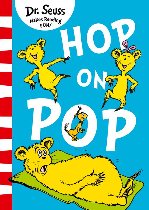 Hop On Pop, Children’s, Teenage and Educational – Children’s , Paperback, Dr. Seuss, Illustrated by Dr. Seuss