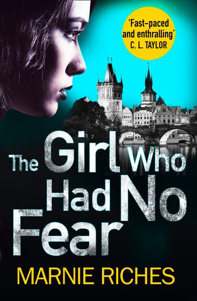 The Girl Who Had No Fear (George McKenzie, Book 4) - Marnie Riches