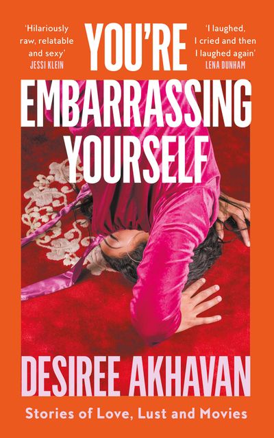Cover image for You’re Embarrassing Yourself - Desiree Akhavan
