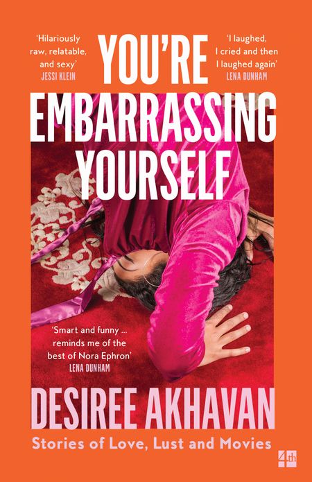 Cover image for You’re Embarrassing Yourself - Desiree Akhavan