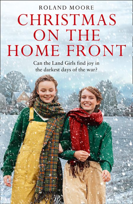 Cover image for Land Girls - Christmas on the Home Front (Land Girls, Book 3) - Roland Moore