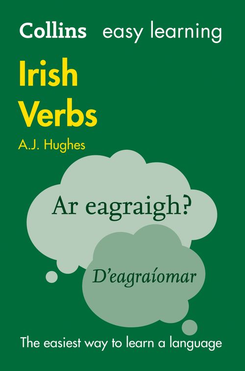 Easy Learning Irish Verbs, Non-Fiction, Paperback, Dr. A. J. Hughes and Collins Dictionaries