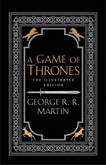 A Song of Ice and Fire - A Game of Thrones (A Song of Ice and Fire): The 20th Anniversary Illustrated edition - George R.R. Martin