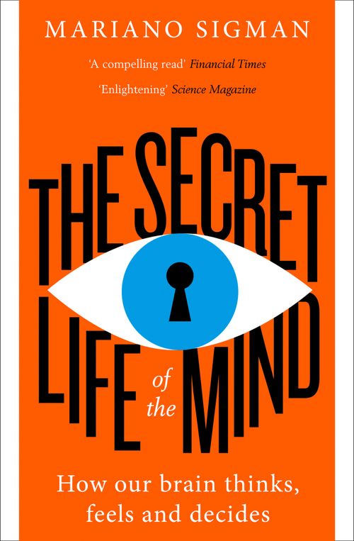 The Secret Life of the Mind, Maths, Science & Nature, Paperback, Mariano Sigman