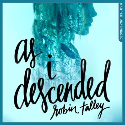 As I Descended - Robin Talley, Read by Amielynn Abellera