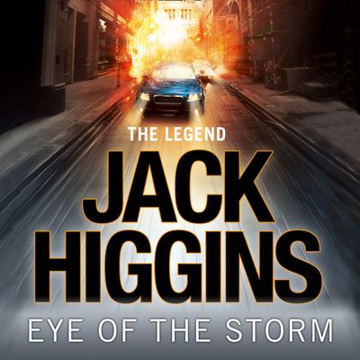 Sean Dillon Series - Eye of the Storm (Sean Dillon Series, Book 1): Unabridged edition - Jack Higgins, Read by Jonathan Oliver