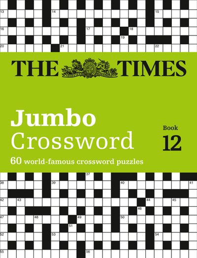 Cover image for The Times Crosswords - The Times 2 Jumbo Crossword Book 12: 60 large general-knowledge crossword puzzles (The Times Crosswords) - The Times Mind Games and John Grimshaw