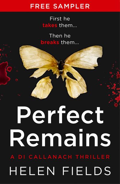 Cover image for A DI Callanach Thriller - Perfect Remains (free sampler) (A DI Callanach Thriller, Book 1) - Helen Fields