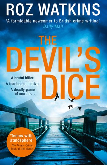 A DI Meg Dalton thriller - The Devil’s Dice (A DI Meg Dalton thriller, Book 1): First edition - Roz Watkins