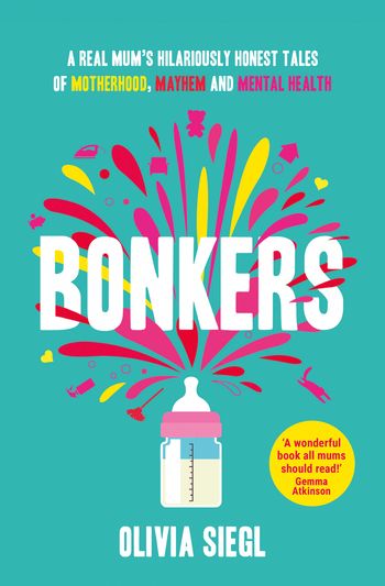 Bonkers: First edition - Olivia Siegl
