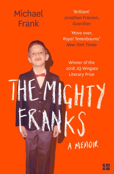 The Mighty Franks: A Memoir - Michael Frank
