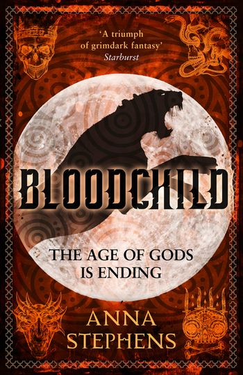 The Godblind Trilogy - Bloodchild (The Godblind Trilogy, Book 3) - Anna Stephens