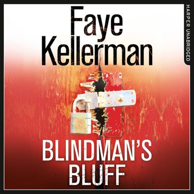 Cover image for Peter Decker and Rina Lazarus Series - Blindman’s Bluff (Peter Decker and Rina Lazarus Series, Book 18): Unabridged edition - Faye Kellerman, Read by Mitchell Greenberg